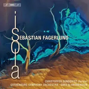 Sundqvist, Slobodeniouk, Gothenburg Symphony - Fagerlund: Isola (2011)