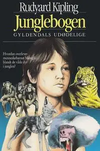 «Junglebogen» by Rudyard Kipling