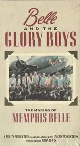 BBC - Belle and the Glory Boys: The Making of Memphis Belle (1990)