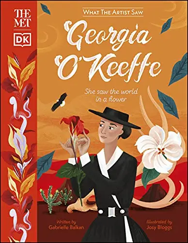 The Met Georgia O'Keeffe: She Saw the World in a Flower (What the Artist Saw)