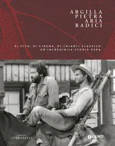 Alessio Noè - Argilla, pietra, aria, radici. Di vita, di cinema, di Chianti Classico