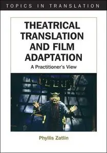 Theatrical Translation And Film Adaptation: A Practitioner's View