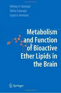 Metabolism and Functions of Bioactive Ether Lipids in the Brain