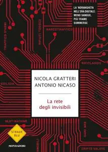 Nicola Gratteri, Antonio Nicaso - La rete degli invisibili