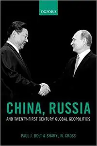 China, Russia, and Twenty-First Century Global Geopolitics (Repost)