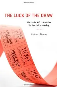 The Luck of the Draw: The Role of Lotteries in Decision Making (repost)