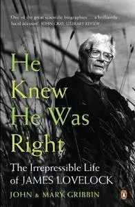 He Knew He Was Right: The Irrepressible Life of James Lovelock (Repost)