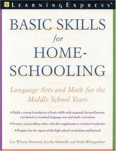 Basic Skills for Homeschooling: Reading, Writing, and Math for the Middle School Years (Repost)
