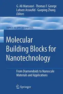 Molecular Building Blocks for Nanotechnology: From Diamondoids to Nanoscale Materials and Applications (Repost)