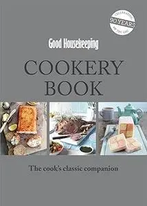 Good Housekeeping Cookery Book: The Cook's Classic Companion. (Repost)