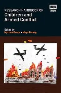 Research Handbook of Children and Armed Conflict