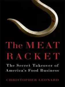 The Meat Racket: The Secret Takeover of America's Food Business (repost)
