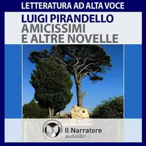 «Amicissimi e altre novelle» by Pirandello Luigi
