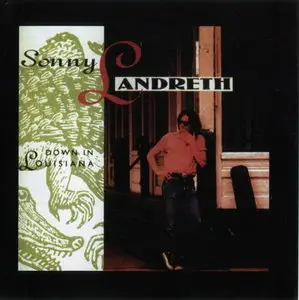 Sonny Landreth - Down In Louisiana (1985)