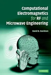 Computational Electromagnetics for RF and Microwave Engineering by David B. Davidson