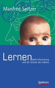 Lernen: Gehirnforschung und die Schule des Lebens (Repost)