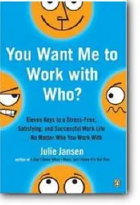 Julie Jansen, «You Want Me to Work with Who?»