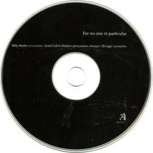 Billy Martin/Grant Calvin Weston/DJ Logic - For No One In Particular (2003) {Amulet} **[RE-UP]**