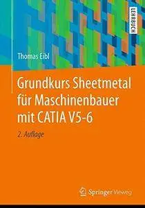 Grundkurs Sheetmetal fur Maschinenbauer mit CATIA V5-6