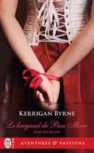 Kerrigan Byrne - Sans foi ni loi, Le brigand de Ben More