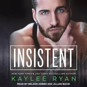 «Insistent» by Kaylee Ryan
