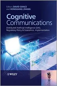 Cognitive Communications: Distributed Artificial Intelligence (DAI), Regulatory Policy & Economics, Implementation