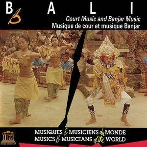 Various Artists - Bali: Court Music and Banjar Music (1994)