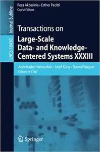 Transactions on Large-Scale Data- and Knowledge-Centered Systems XXXIII