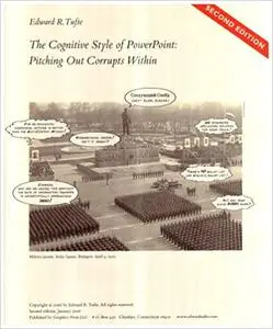 The Cognitive Style of PowerPoint: Pitching Out Corrupts Within, 2nd Edition