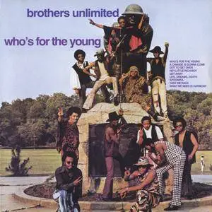 Brothers Unlimited - Who's For The Young (1970) {2008 Fallout} **[RE-UP]**