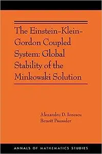 The Einstein-Klein-Gordon Coupled System: Global Stability of the Minkowski Solution: (AMS-213)