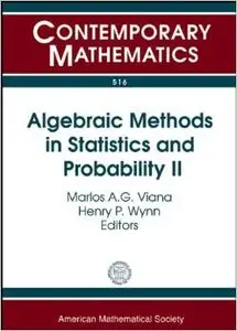 Algebraic Methods in Statistics and Probability II by Marlos A. G. Viana