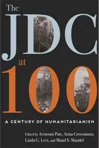 The JDC at 100: A Century of Humanitarianism