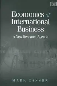 Economics of International Business: A New Research Agenda