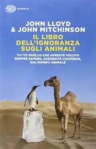 John Lloyd & John Mitchinson - Il libro dell'ignoranza sugli animali (repost)
