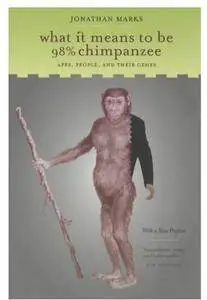 What it Means to be 98% Chimpanzee: Apes, People, and their Genes [Repost]