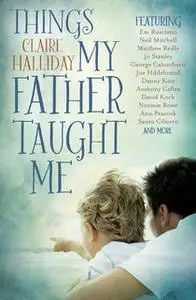 «Things My Father Taught Me» by Claire Halliday