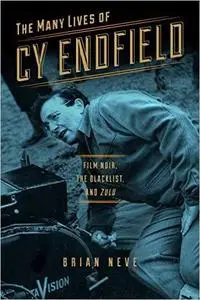 The Many Lives of Cy Endfield: Film Noir, the Blacklist, and Zulu (Repost)