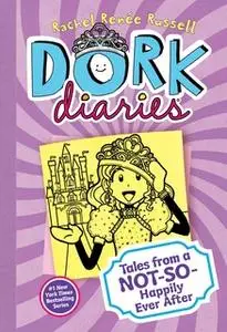 «Dork Diaries 8: Tales from a Not-So-Happily Ever After» by Rachel Renée Russell