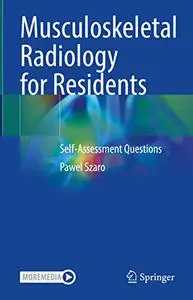 Musculoskeletal Radiology for Residents: Self-Assessment Questions