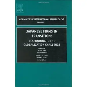 Japanese Firms in Transition: Responding to the Globalization Challenge