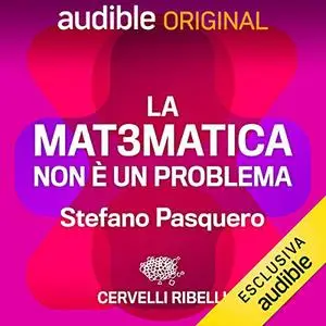 «La matematica non è un problema. Serie completa» by Stefano Pasquero