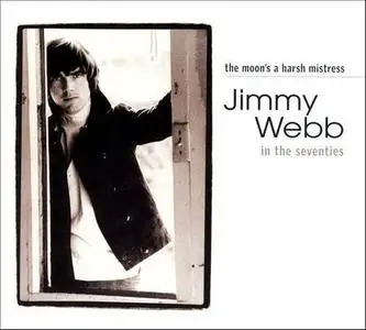 Jimmy Webb - The Moon's a Harsh Mistress: Jimmy Webb in the Seventies (2004)