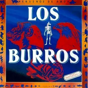 Los Burros - Jamon de Burro (1987) + Rebuznos de Amor (1983) (2 Discs in 1 CD,ed. 1988)