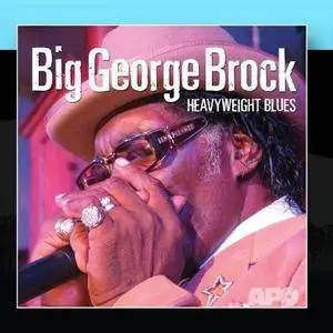 Big George Brock - Heavyweight Blues (2007/2013) [DSD64 + Hi-Res FLAC]