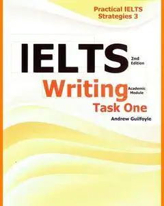 ENGLISH COURSE • Practical IELTS Strategies 3 • Second Edition • Writing Task One • Academic Module (2017)