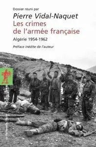 Pierre Vidal-Naquet, "Les crimes de l’armée française : Algérie 1954-1962"