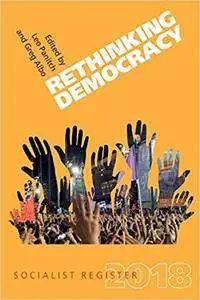 Rethinking Democracy: Socialist Register 2018