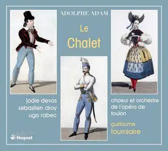 Guillaume Tourniaire - Adam: Le chalet (2018)