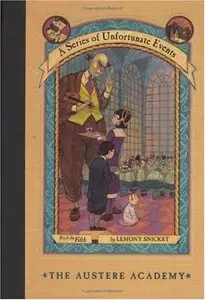 The Austere Academy (A Series of Unfortunate Events #5)